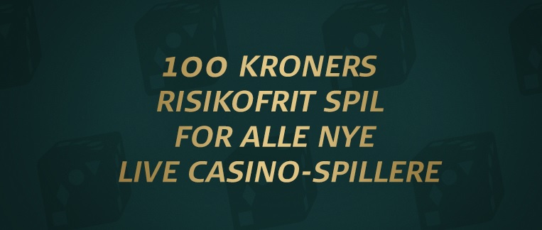 100 kroners risikofrit spil til live casino
